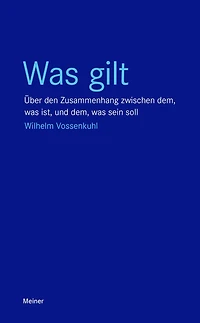 Was gilt: Über den Zusammenhang zwischen dem, was ist, und dem, was sein soll