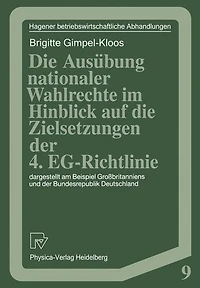Die Ausübung nationaler Wahlrechte im Hinblick auf die Zielsetzungen der 4. EG-Richtlinie: dargestellt am Beispiel Großbritanniens und der Bundesrepublik Deutschland