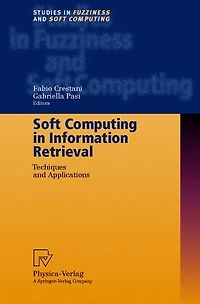 Soft Computing Information Retrieval: Techniques and Applications