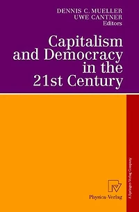 Capitalism and Democracy the 21st Century: Proceedings of International Joseph A. Schumpeter Society Conference, Vienna 1998 "Capitalism Socialism Century"