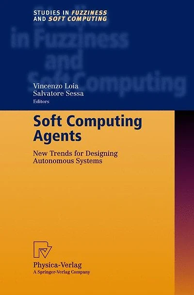 Soft Computing Agents: New Trends for Designing Autonomous Systems