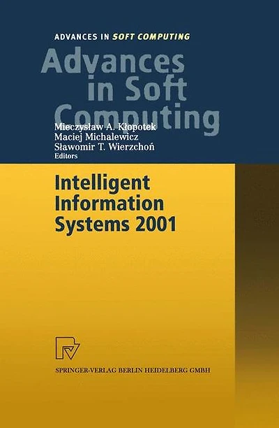 Intelligent Information Systems 2001: Proceedings of the International Symposium "Intelligent Information Systems X", June 18-22, 2001, Zakopane, Poland
