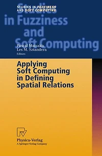 Applying Soft Computing Defining Spatial Relations
