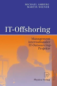 IT-Offshoring: Management internationaler IT-Outsourcing-Projekte