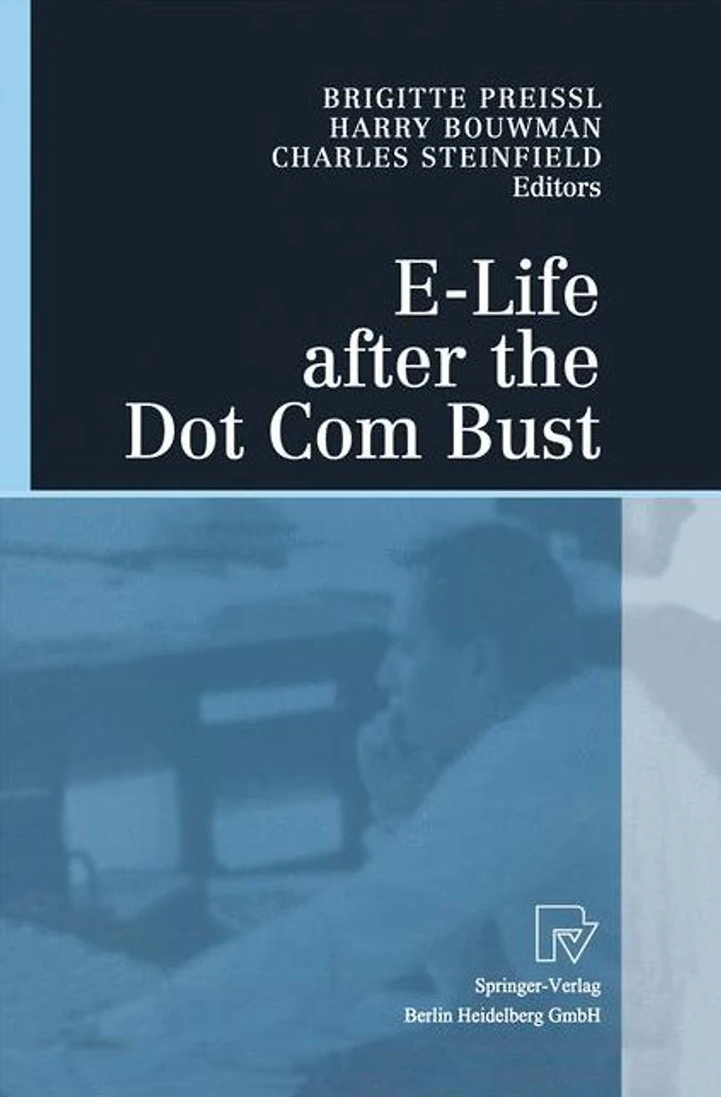 E-Life after the Dot Com Bust
