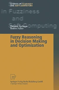 Fuzzy Reasoning Decision Making and Optimization