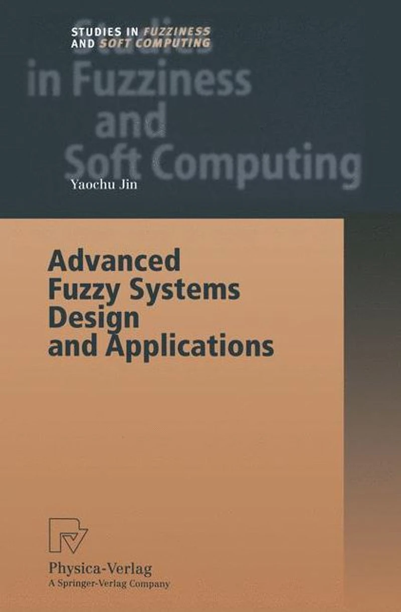 Advanced Fuzzy Systems Design and Applications