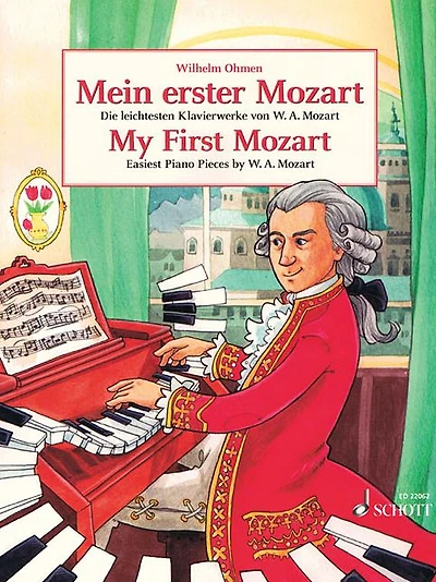 My First Mozart (Mein Erster Mozart): Easiest Piano Pieces by W.A. Mozart