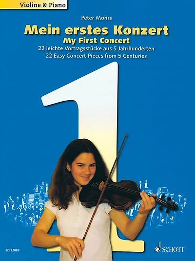 My First Concert - 22 Easy Concert Pieces from 5 Centuries: Mein erstes Konzert
