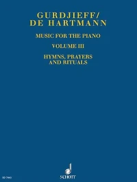 Music for the Piano Volume III: Hymns, Prayers and Rituals