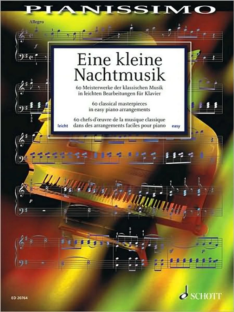 Eine kleine Nachtmusik - 60 Classical Masterpieces in Easy Piano Arrangements: Pianissimo Series