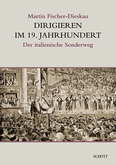 Dirigieren im 19. Jahrhundert: Der italienische Sonderweg
