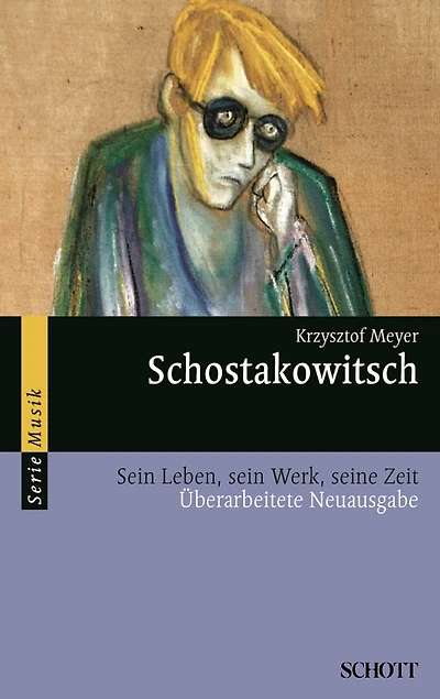 Schostakowitsch: Sein Leben, sein Werk, seine Zeit