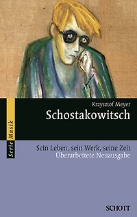 Schostakowitsch: Sein Leben, sein Werk, seine Zeit