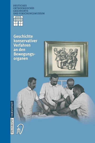 Geschichte Konservativer Verfahren an den Bewegungsorganen