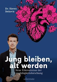 Jung bleiben, alt werden: Neue Erkenntnisse der Langlebigkeitsforschung