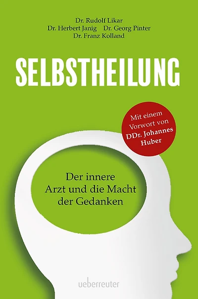 Selbstheilung: Der innere Arzt und die Macht der Gedanken