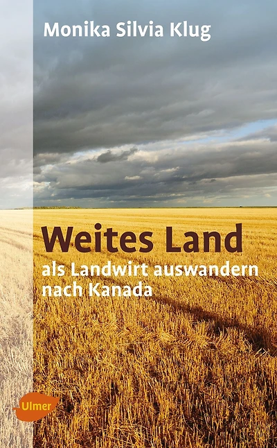 Weites Land: Als Landwirt auswandern nach Kanada