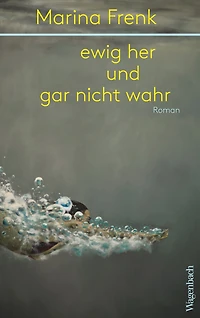 ewig her und gar nicht wahr (ungekürzt)