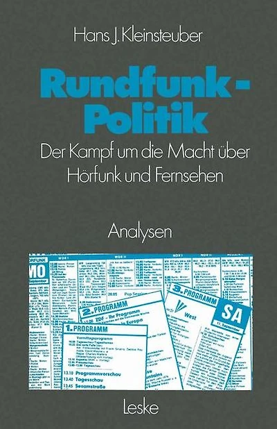 Rundfunkpolitik in der Bundesrepublik: Der Kampf um die Macht über Hörfunk und Fernsehen