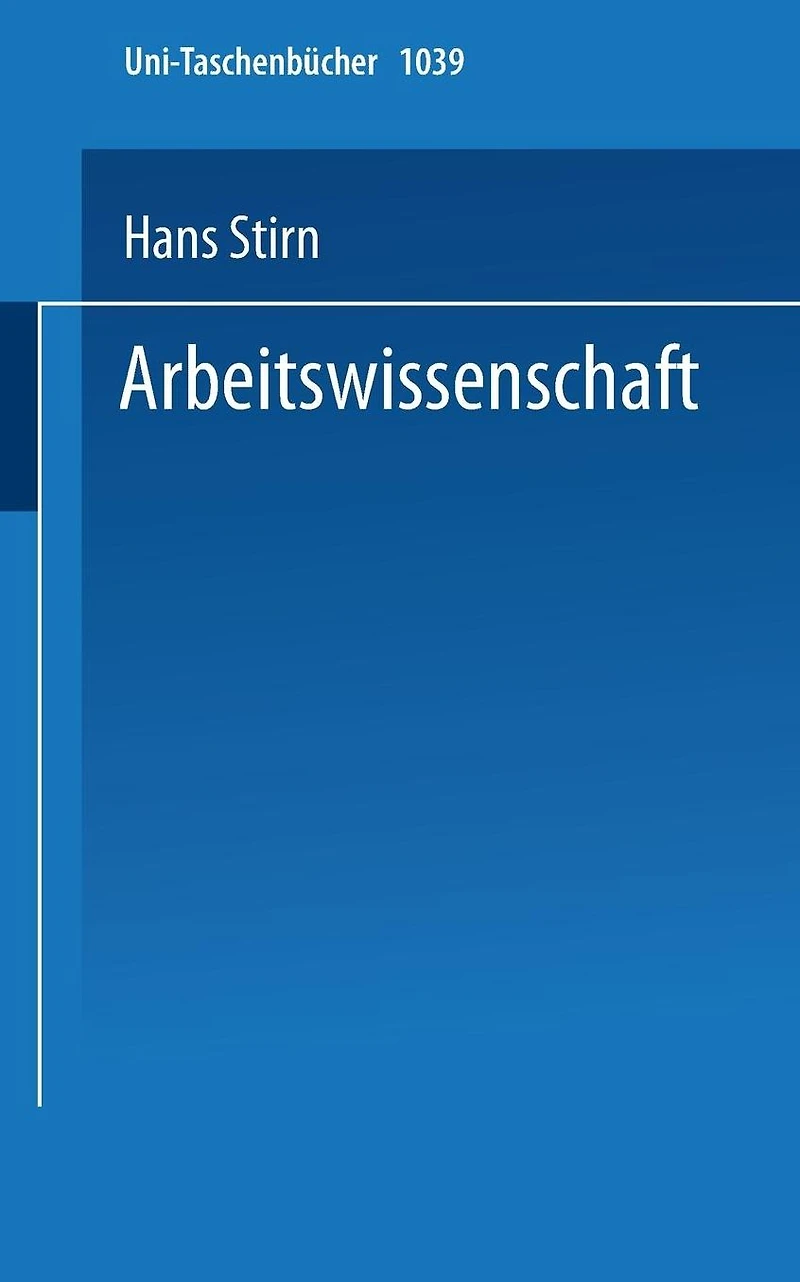 Arbeitswissenschaft: Grundlagen - Abgrenzungen - Probleme