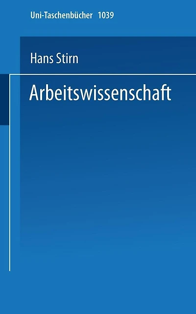 Arbeitswissenschaft: Grundlagen - Abgrenzungen - Probleme
