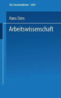 Arbeitswissenschaft: Grundlagen - Abgrenzungen - Probleme
