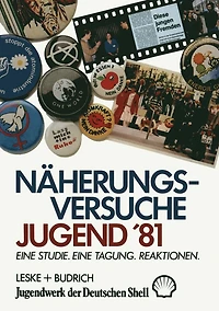 Näherungsversuche Jugend '81: Eine Studie. Eine Tagung. Reaktionen.