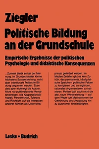 Politische Bildung an der Grundschule: Empirische Ergebnisse der politischen Psychologie und didaktischen Konsequenzen