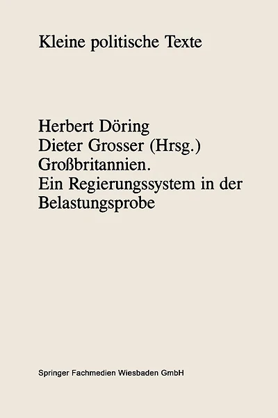 Gro�britannien: Ein Regierungssystem in der Belastungsprobe