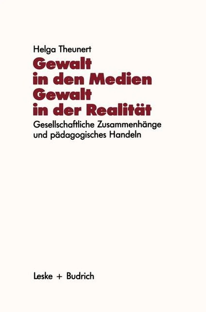 Gewalt in den Medien - Gewalt in der Realität: Gesellschaftliche Zusammenhänge und pädagogisches Handeln