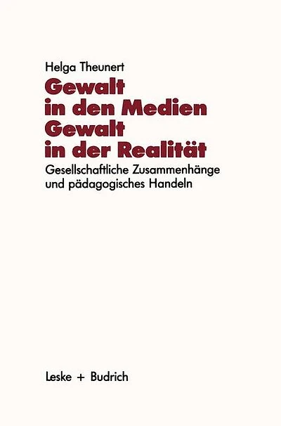 Gewalt in den Medien - Gewalt in der Realität: Gesellschaftliche Zusammenhänge und pädagogisches Handeln