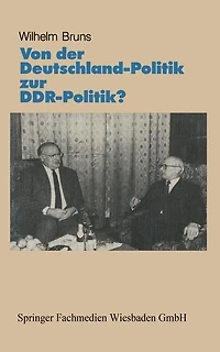 Von der Deutschlandpolitik zur DDR-Politik?: Prï¿½missen ï¿½ Probleme ï¿½ Perspektiven