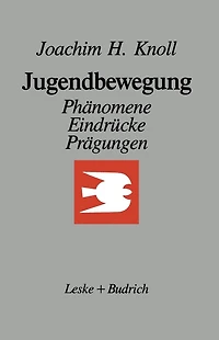 Jugendbewegung: Phï¿½nomene, Eindrï¿½cke, Prï¿½gungen Ein Essay
