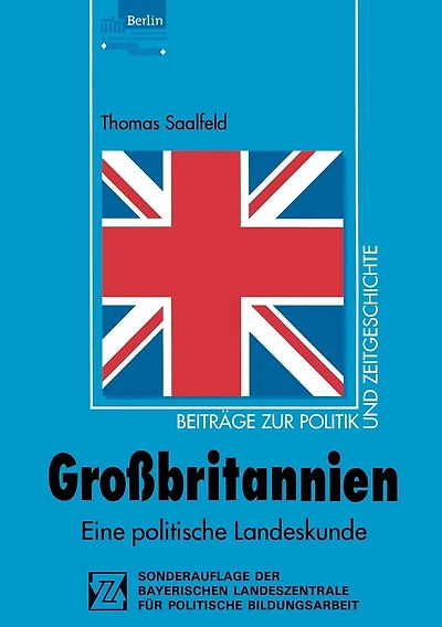 Großbritannien: Eine politische Landeskunde