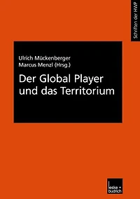 Der Global Player und das Territorium