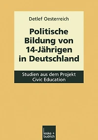 Politische Bildung von 14-Jährigen in Deutschland: Studien aus dem Projekt Civic Education