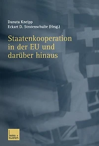 Staatenkooperation in der EU und darüber hinaus