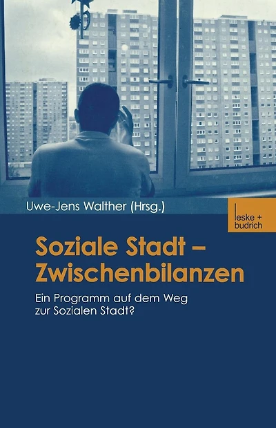Soziale Stadt - Zwischenbilanzen: Ein Programm auf dem Weg zur Sozialen Stadt?