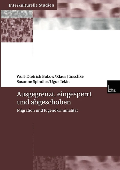 Ausgegrenzt, eingesperrt und abgeschoben: Migration und Jugendkriminalität