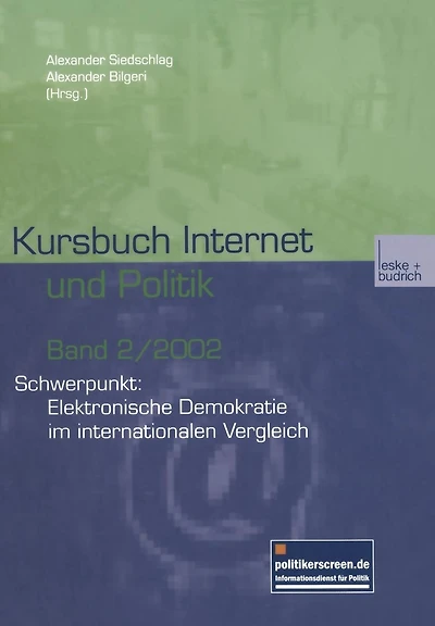 Kursbuch Internet und Politik: Schwerpunkt: Elektronische Demokratie im internationalen Vergleich