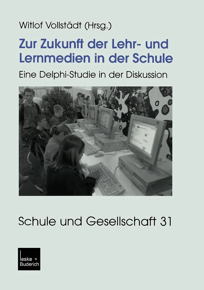 Zur Zukunft der Lehr- und Lernmedien in der Schule: Eine Delphi-Studie in der Diskussion