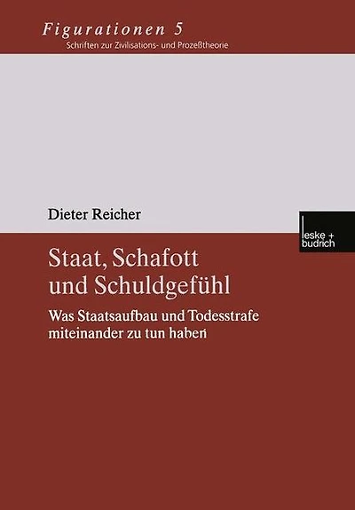 Staat, Schafott und Schuldgefühl: Was Staatsaufbau und Todesstrafe miteinander zu tun haben