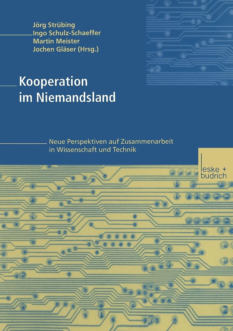 Kooperation im Niemandsland: Neue Perspektiven auf Zusammenarbeit in Wissenschaft und Technik