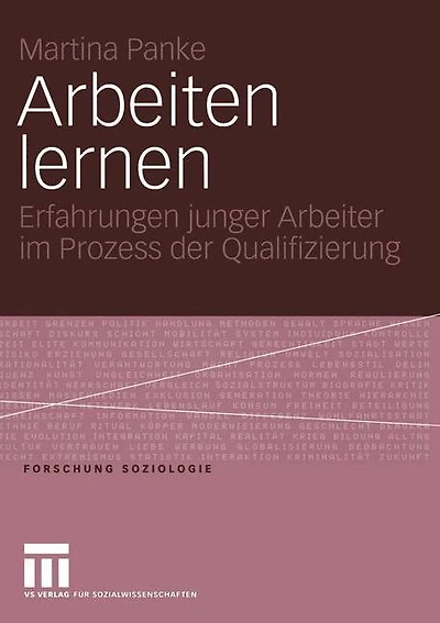 Arbeiten lernen: Erfahrungen junger Arbeiter im Prozess der Qualifizierung