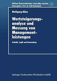 Wertsteigerungsanalyse und Messung von Managementleistungen: Technik, Logik und Anwendung