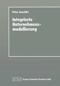 Integrierte Unternehmensmodellierung: Techniken zur Informations- und Geschäftsprozeßmodellierung