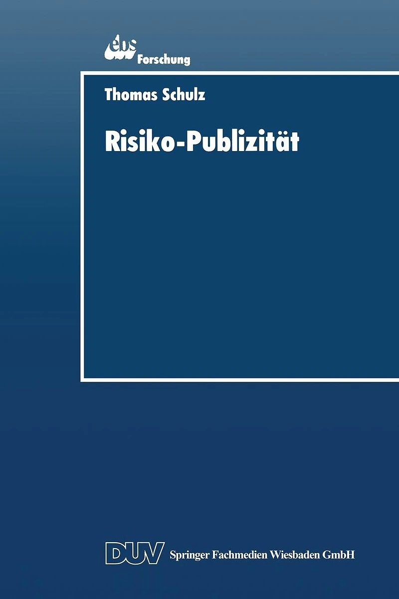 Risiko-Publizität: Formen der Darstellung von Marktrisiken im Jahresabschluß der Unternehmung