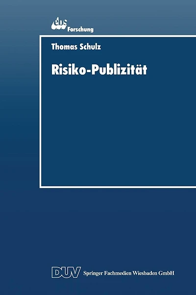 Risiko-Publizität: Formen der Darstellung von Marktrisiken im Jahresabschluß der Unternehmung