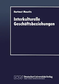 Interkulturelle Geschäftsbeziehungen: Eine interkulturelle Perspektive für das Marketing